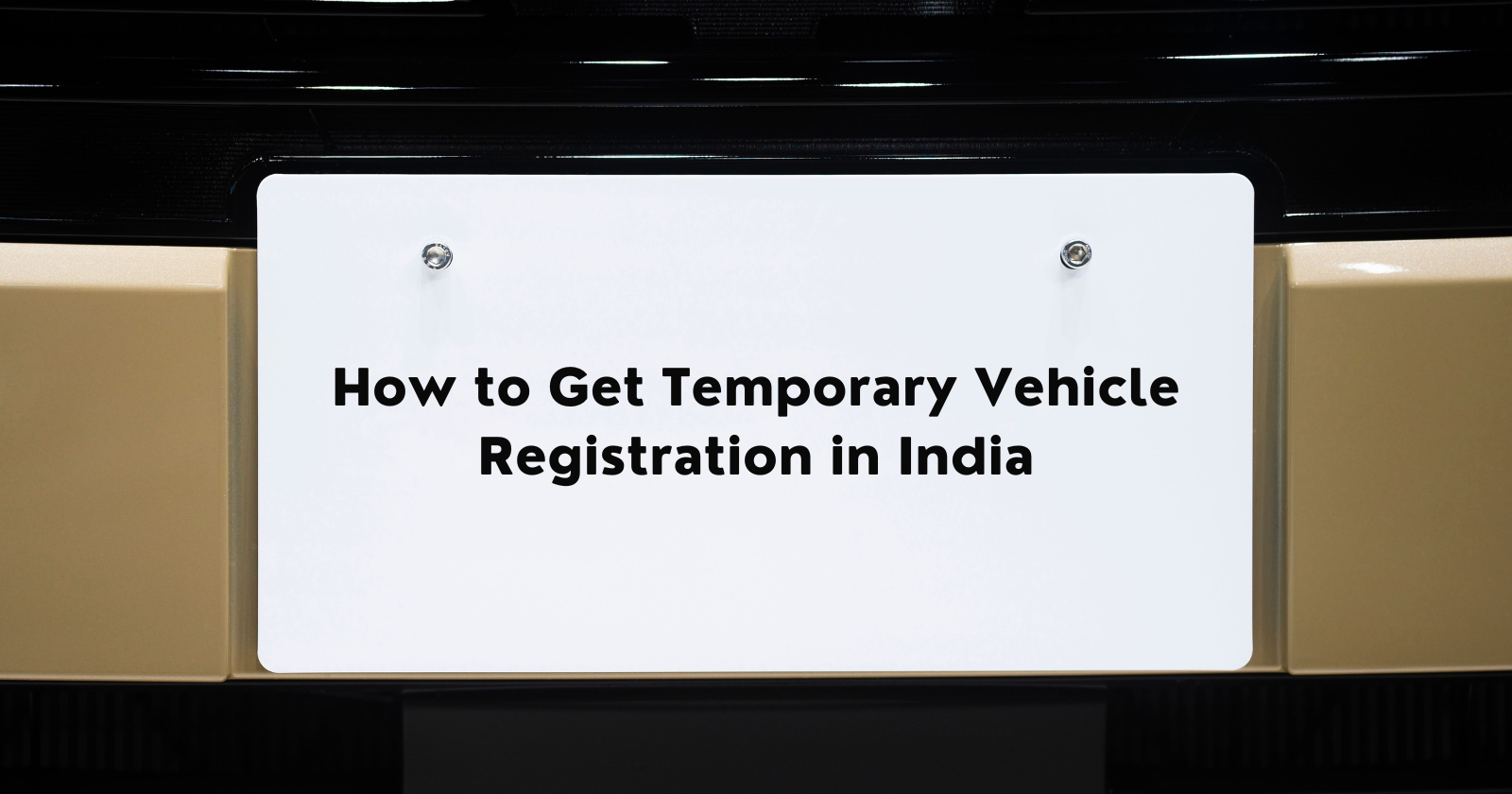 How to Get Temporary Vehicle Registration in India