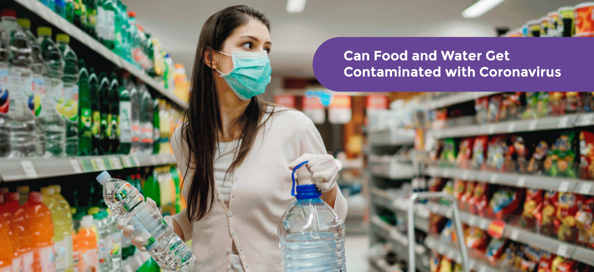 Can Food and Water Get Contaminated with Coronavirus
