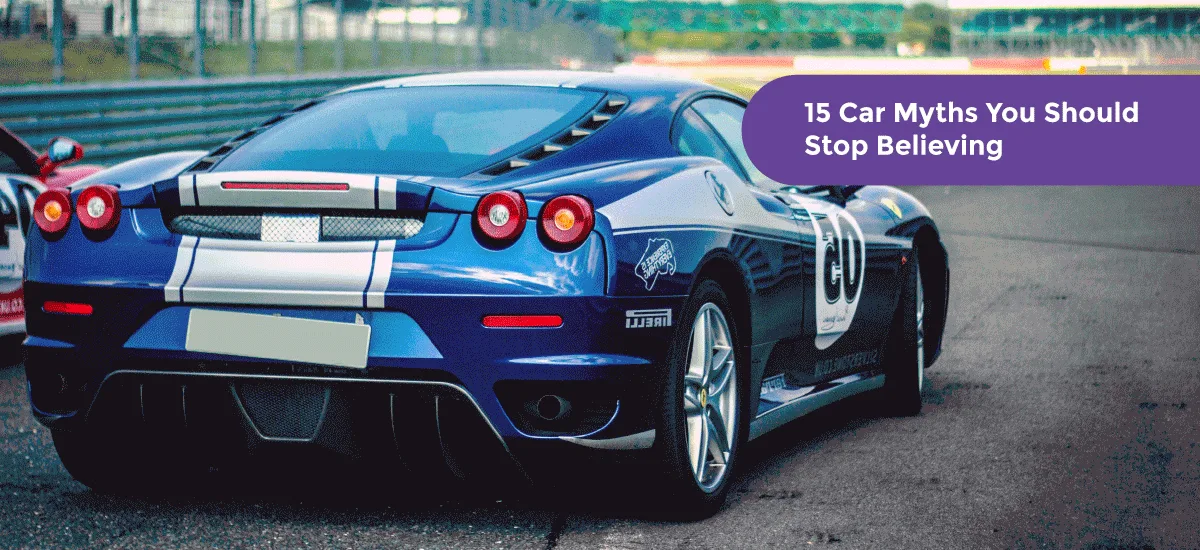 15 Car Myths You Should Stop Believing