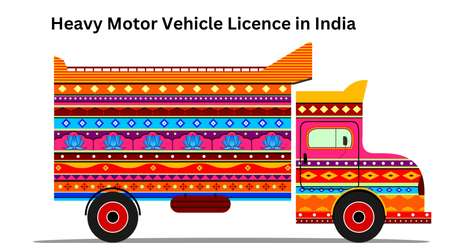 How to Get a Heavy Motor Vehicle Licence in India
