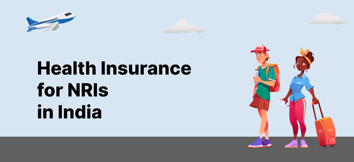 Health Insurance for NRIs in India Benefits