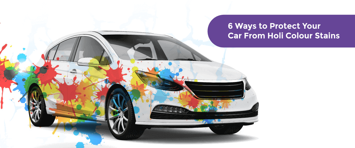 6 Ways to Protect Your Car From Holi Colour Stains