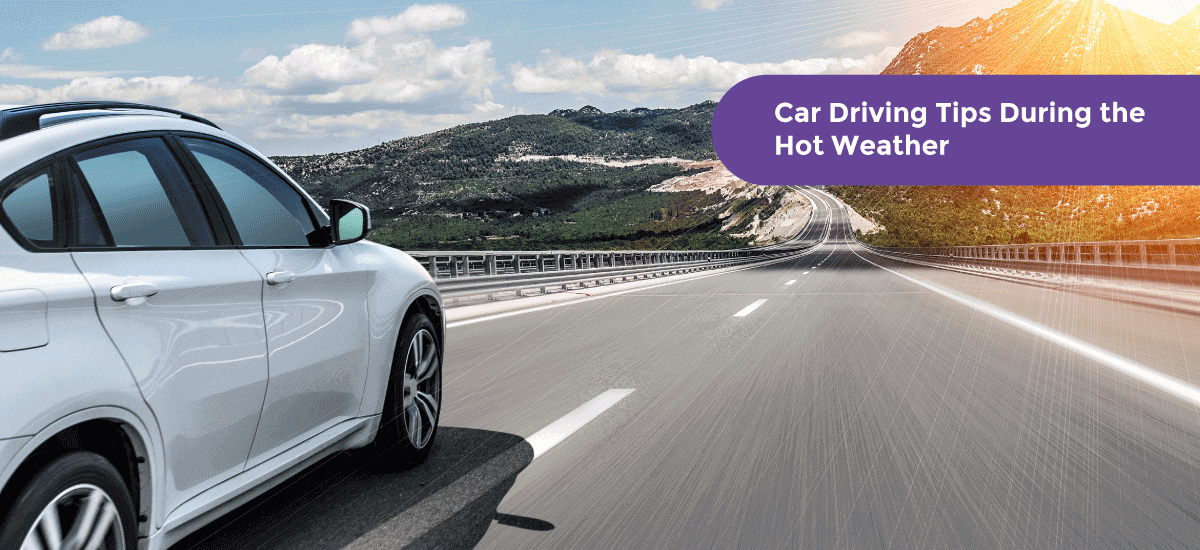 13 Car Driving and Maintenance Tips for Hot Summer Weather