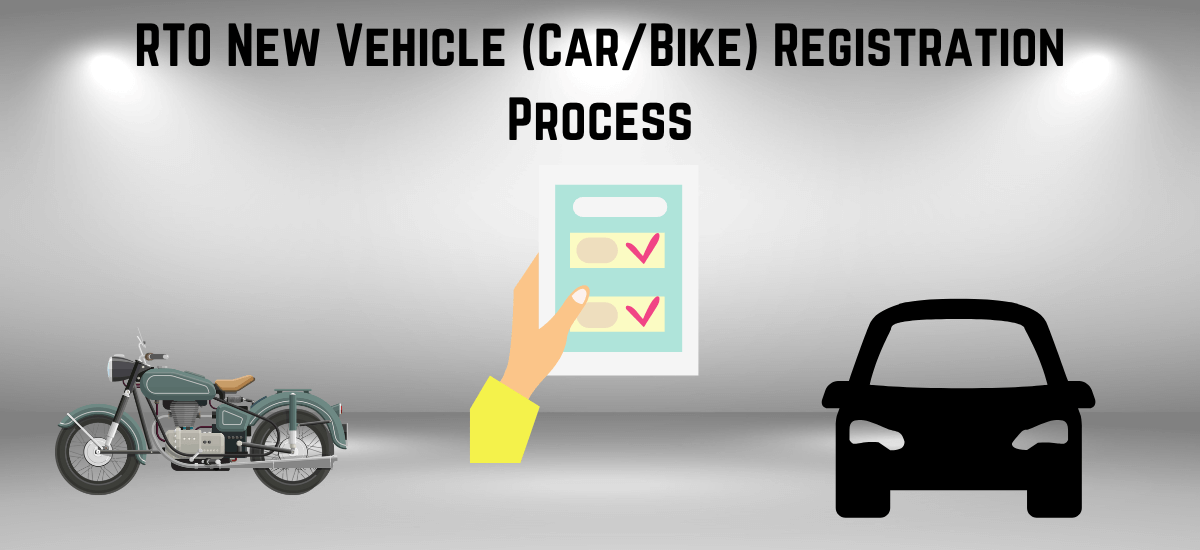 RTO New Vehicle (Car/Bike) Registration Process Explained!
