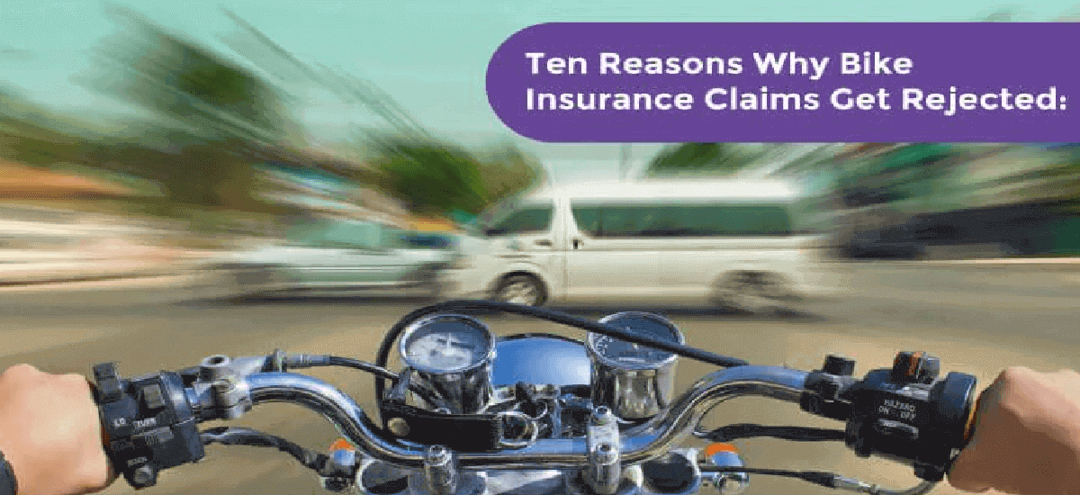 Ten Reasons Why Bike Insurance Claims Get Rejected