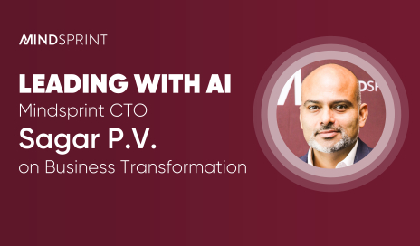 AI-Driven Innovation: Mindsprint's CTO Sagar P.V on Generative AI transforming Businesses