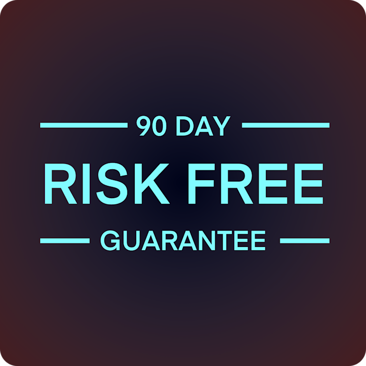 90-Day Risk-Free Guarantee 90-Day Risk-Free Guarantee