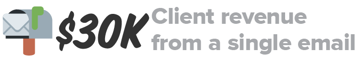 Client revenue from a single email