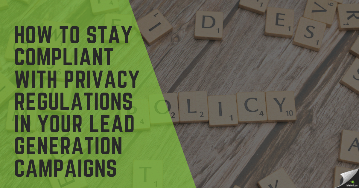 Staying compliant, privacy, and lead generation