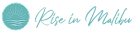 Rise in Malibu