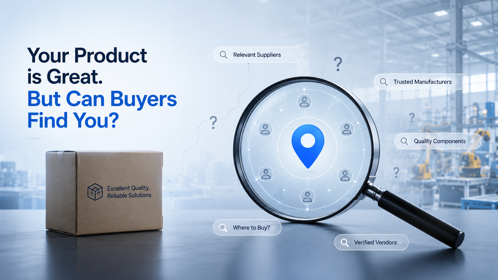 Your Product is Great. But Can Buyers Find You?