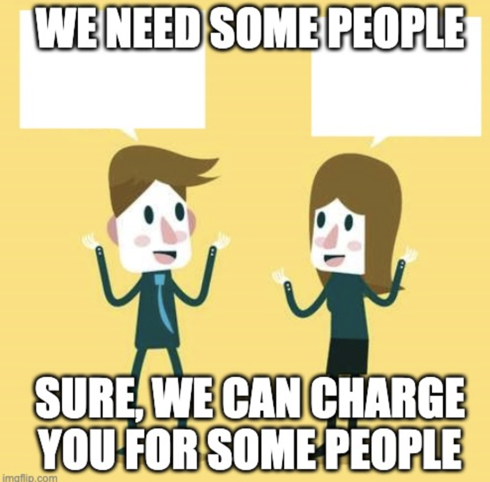 Meme explaining the simple rule of consultancy around wanting people