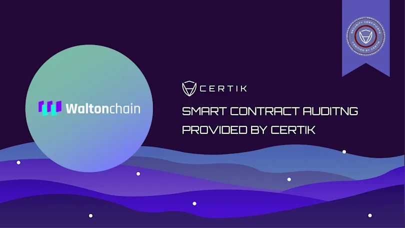 Waltonchain and CertiK's Audit