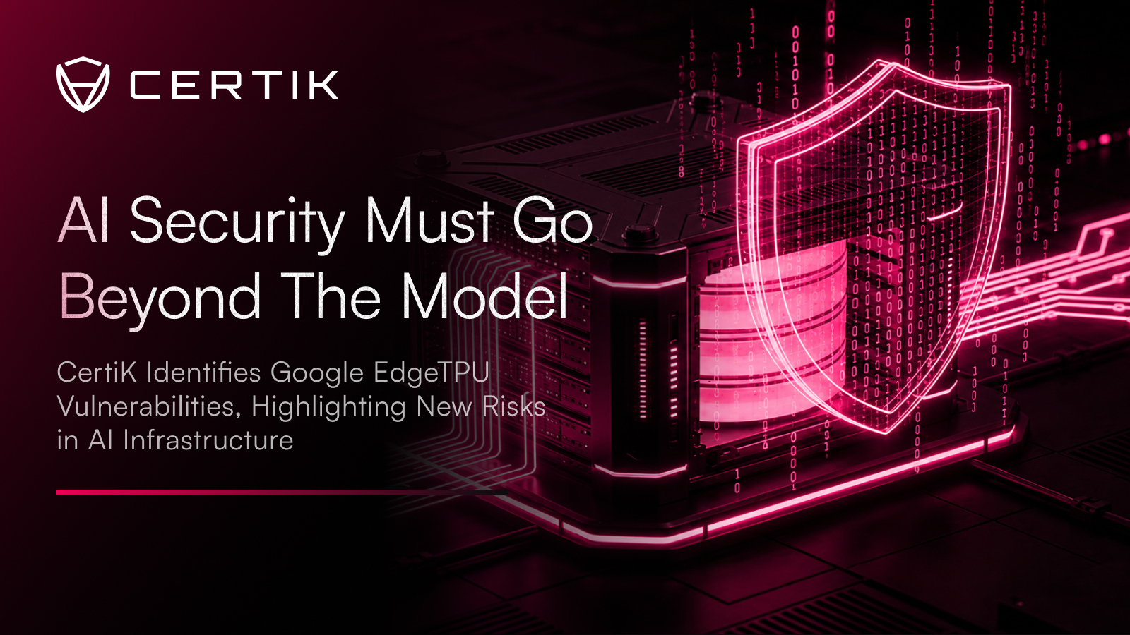 AI Security Must Go Beyond the Model: CertiK Identifies Google EdgeTPU Vulnerabilities, Highlighting New Risks in AI Infrastructure