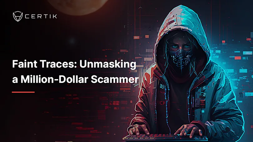 Faint Traces: Unmasking a Million-Dollar Scammer