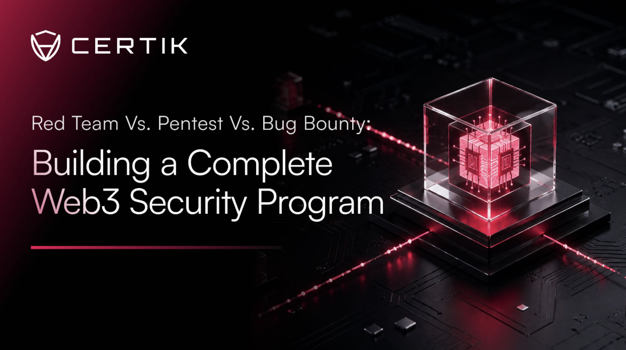 Red Team vs. Pentest vs. Bug Bounty: Building a Complete Web3 Security Program