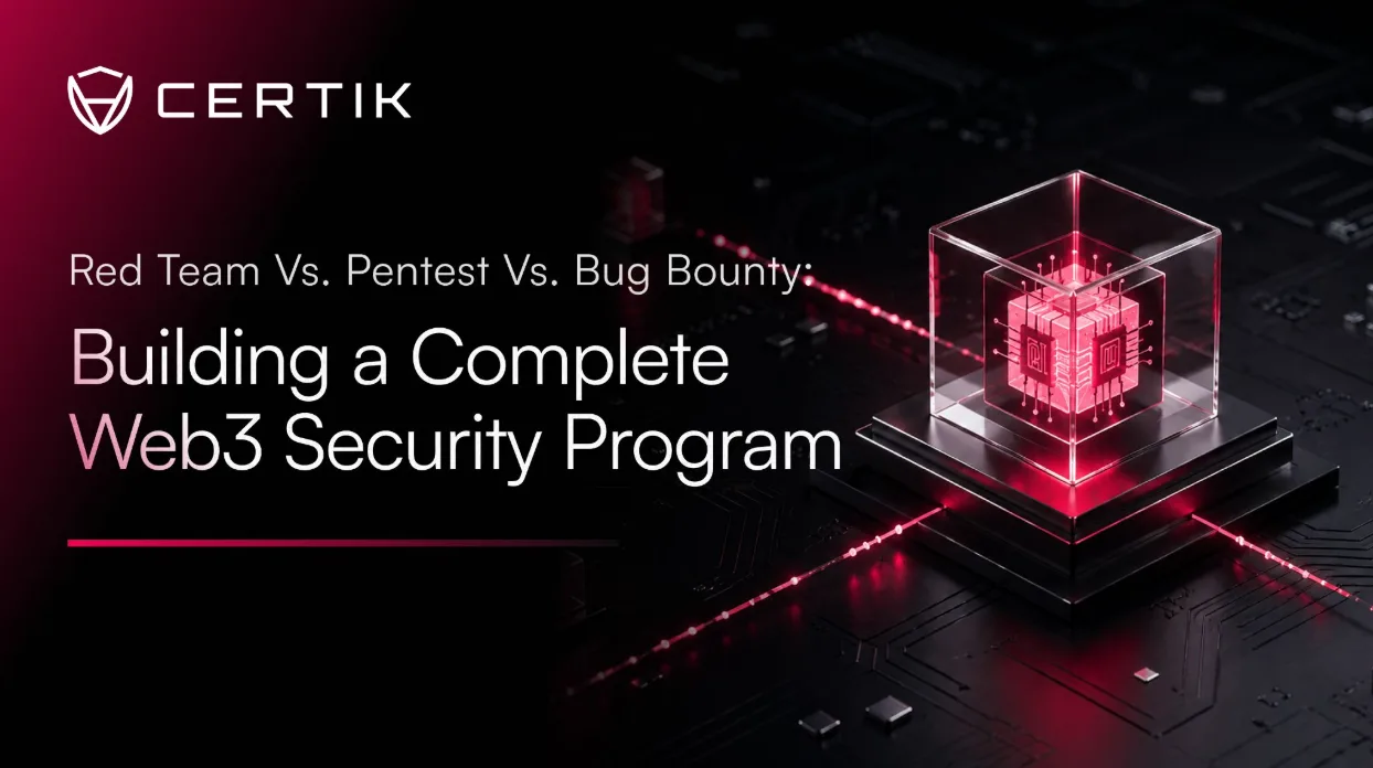Red Team vs. Pentest vs. Bug Bounty: Building a Complete Web3 Security Program