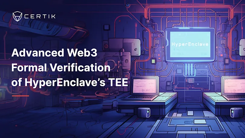 Advanced Web3 Formal Verification of HyperEnclave’s TEE