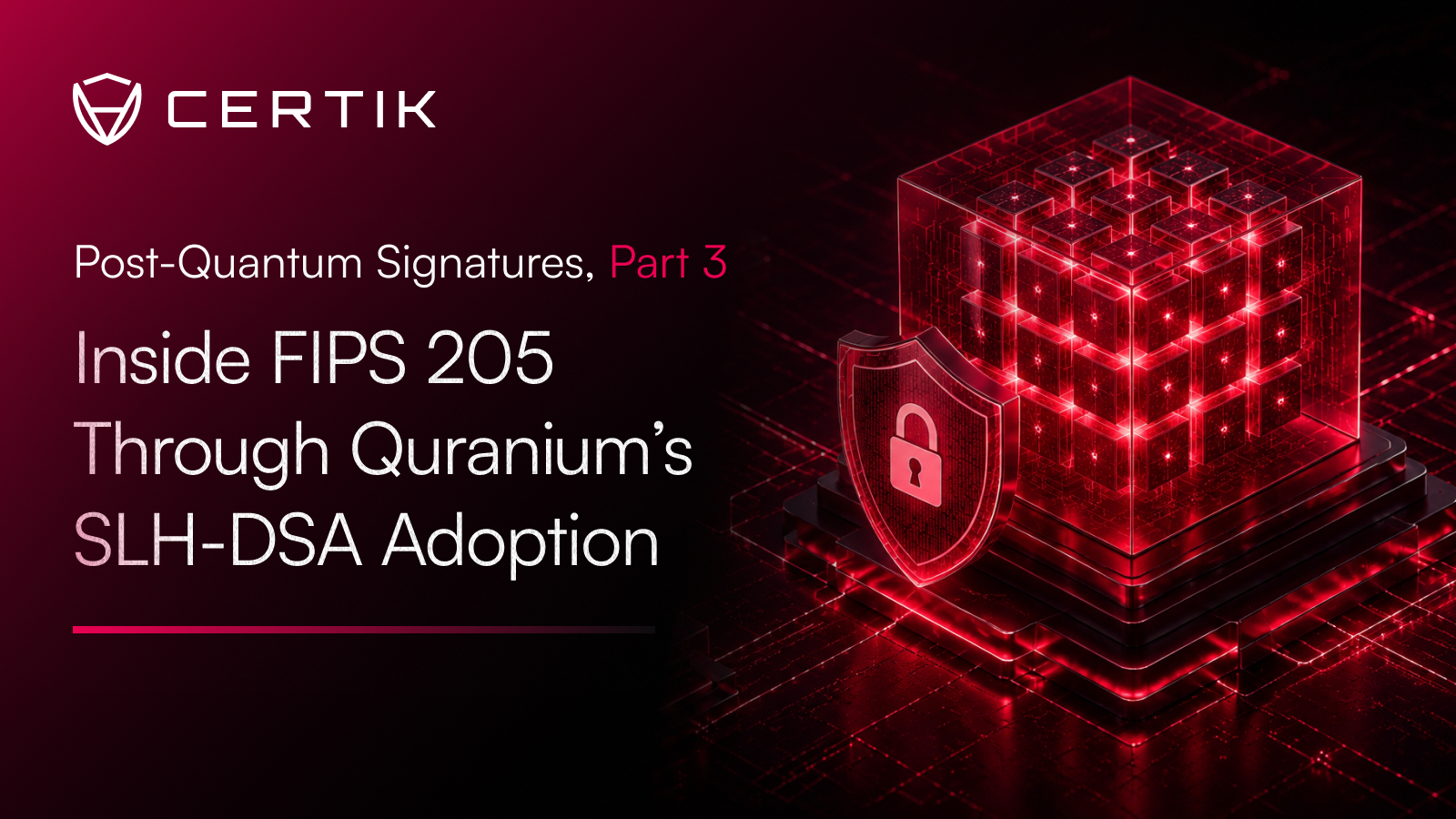 Post-Quantum Signatures, Part 3: Inside FIPS 205 Through Quranium’s SLH-DSA Adoption  