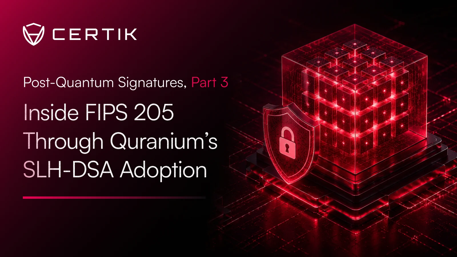 Post-Quantum Signatures, Part 3: Inside FIPS 205 Through Quranium’s SLH-DSA Adoption  