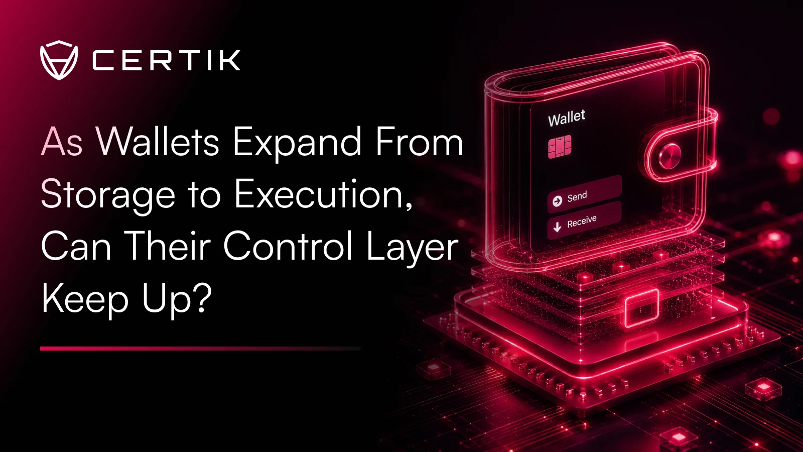 As Wallets Expand From Storage to Execution, Can Their Control Layer Keep Up?