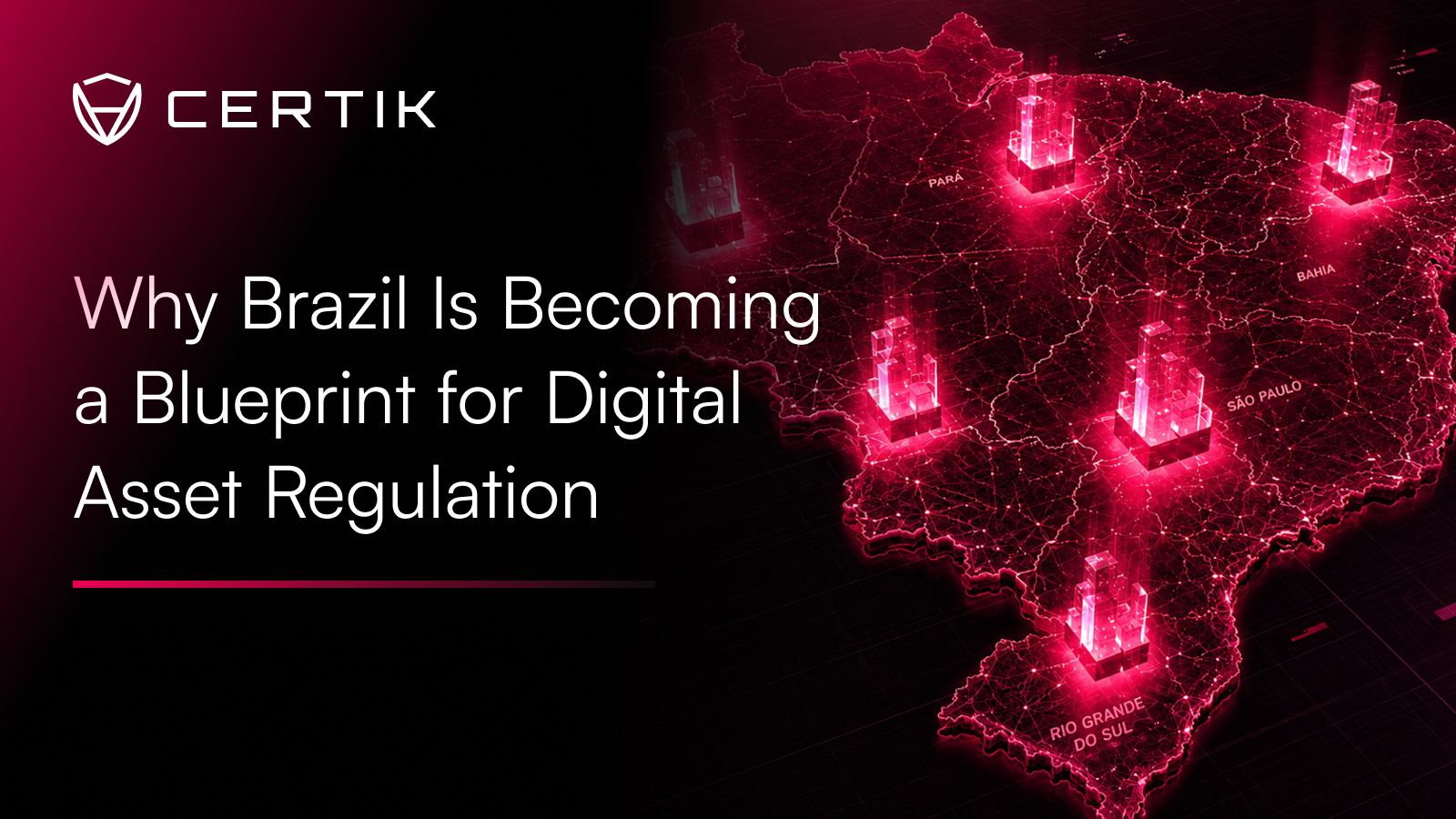 Why Brazil Is Becoming a Blueprint for Digital Asset Regulation