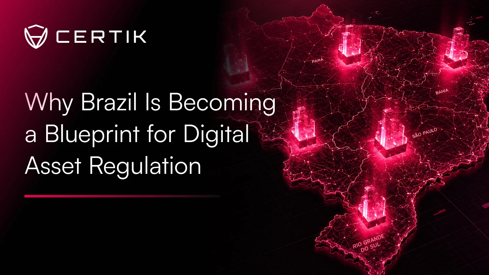 Why Brazil Is Becoming a Blueprint for Digital Asset Regulation