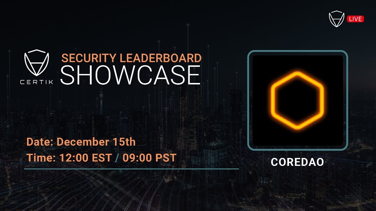 Security Leaderboard LIVE! Showcase x CoreDAO | CertiK