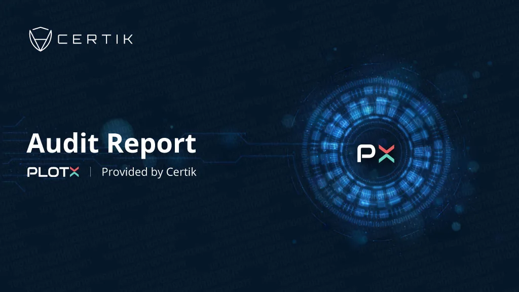 CertiK Audits PlotX Protocol To Ensure Integrity Of Token Smart Contracts
