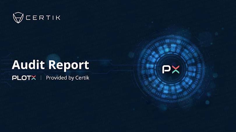 CertiK Audits PlotX Protocol To Ensure Integrity Of Token Smart Contracts