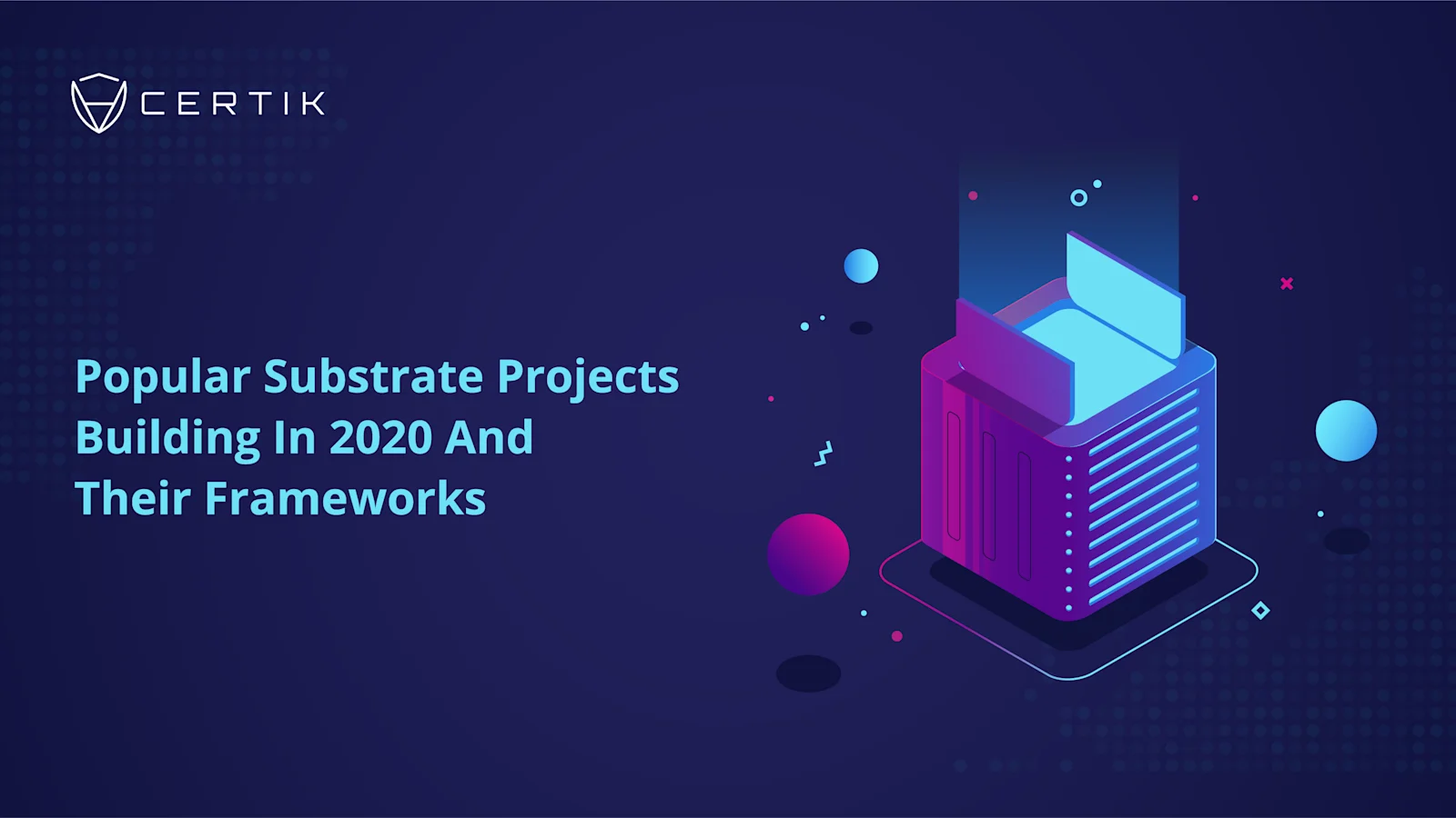 Popular Substrate Projects Building In 2020 And Their Frameworks
