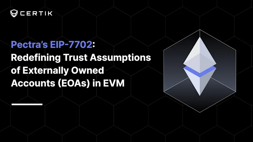 Pectra’s EIP-7702: Redefining Trust Assumptions of Externally Owned Accounts (EOAs) in EVM