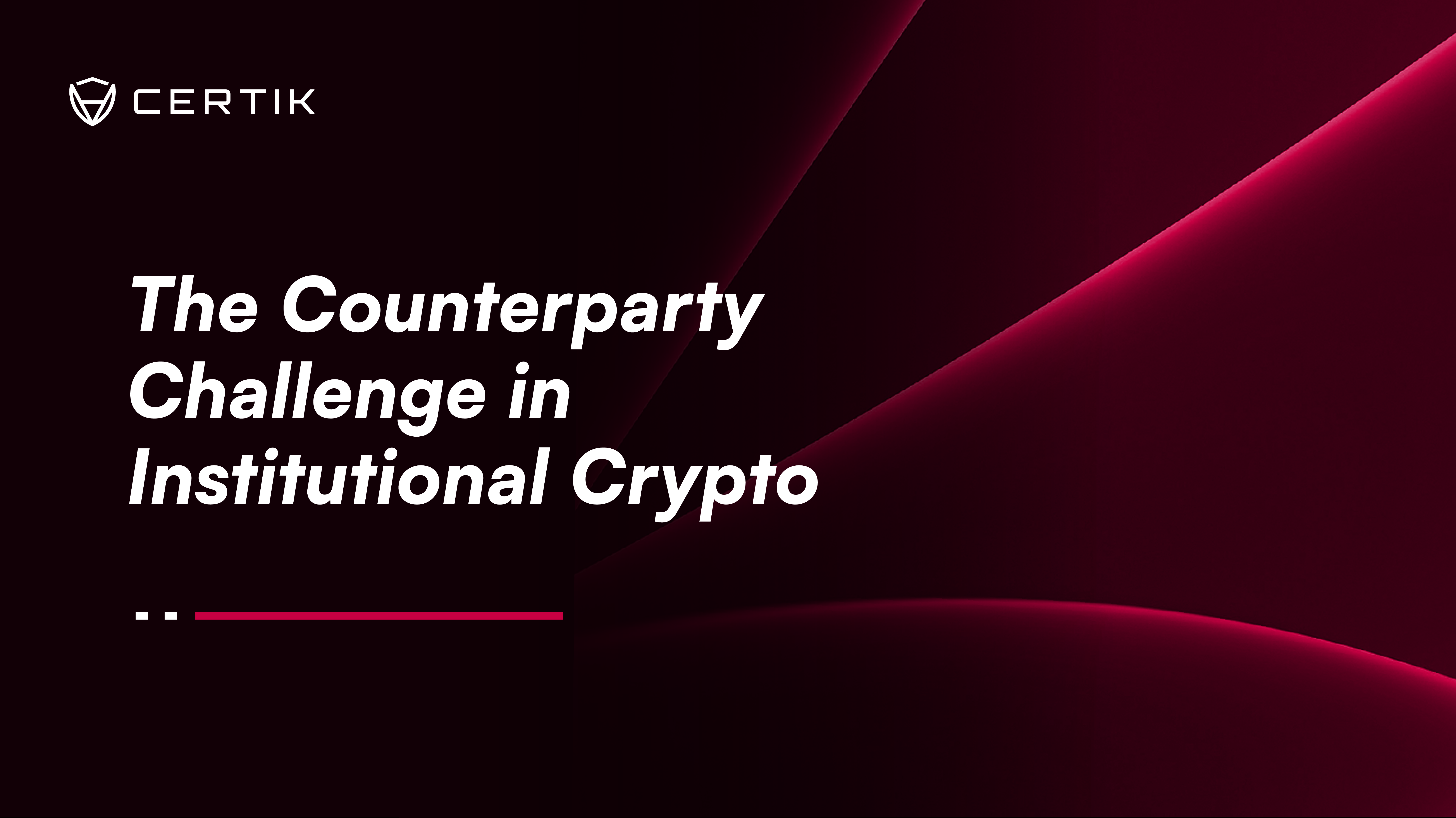 The Counterparty Challenge in Institutional Crypto