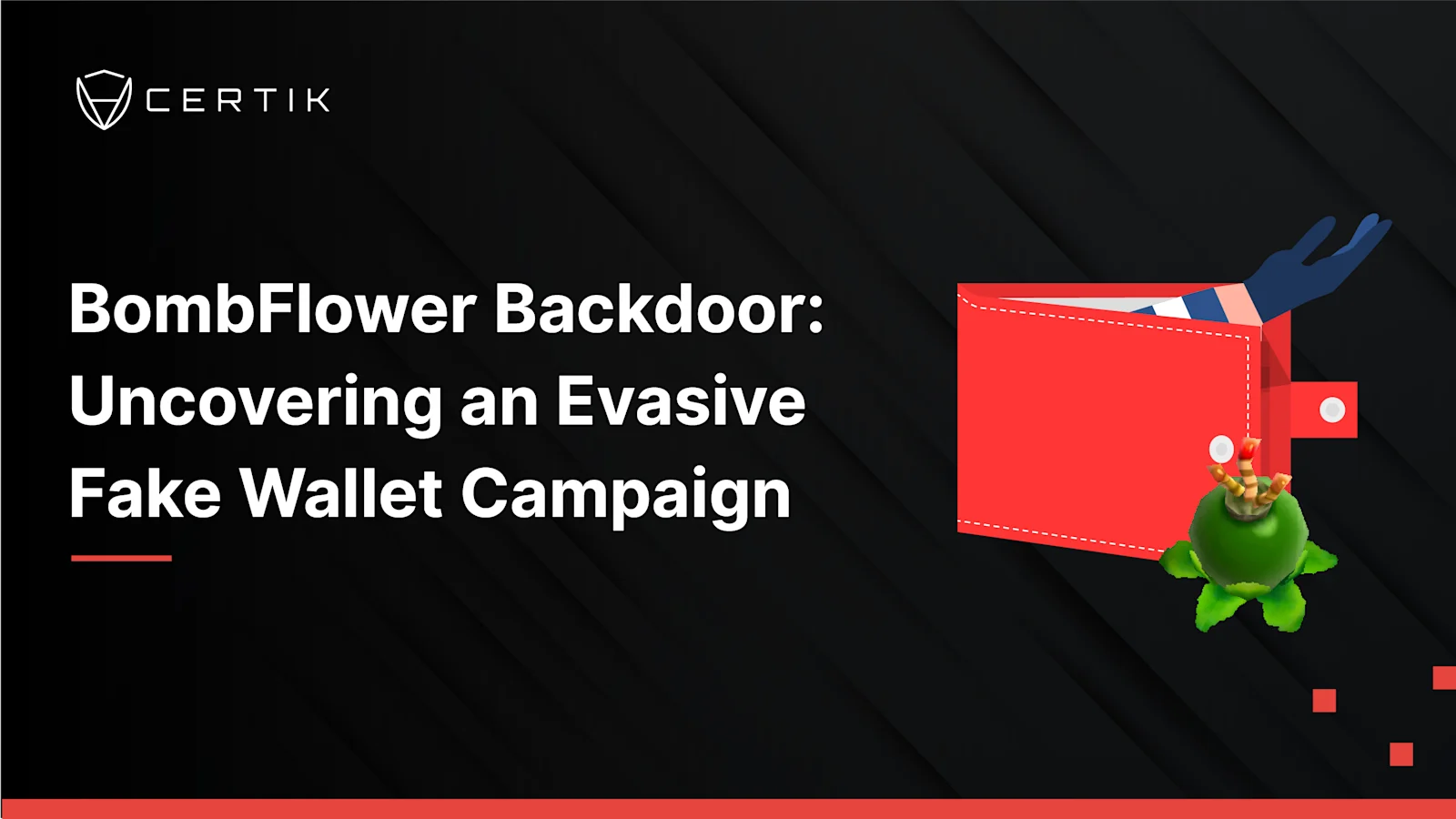 BombFlower Backdoor: Uncovering an Evasive Fake Wallet Campaign