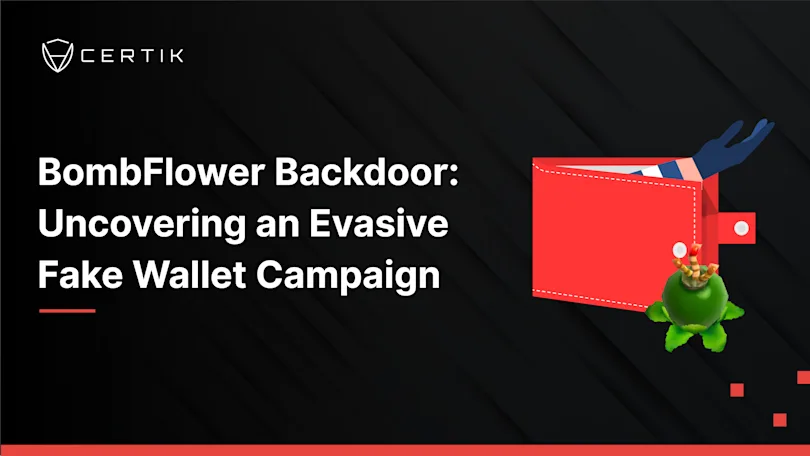 BombFlower Backdoor: Uncovering an Evasive Fake Wallet Campaign