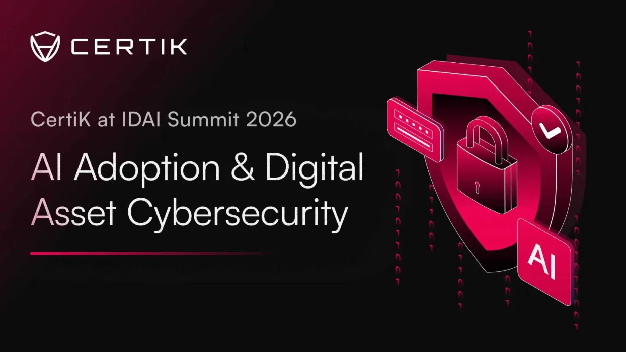 CertiK at IDAI Summit 2026: AI Adoption & Digital Asset Cybersecurity