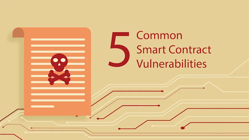5 Common Smart Contract Vulnerabilities and Bugs You Should Know About