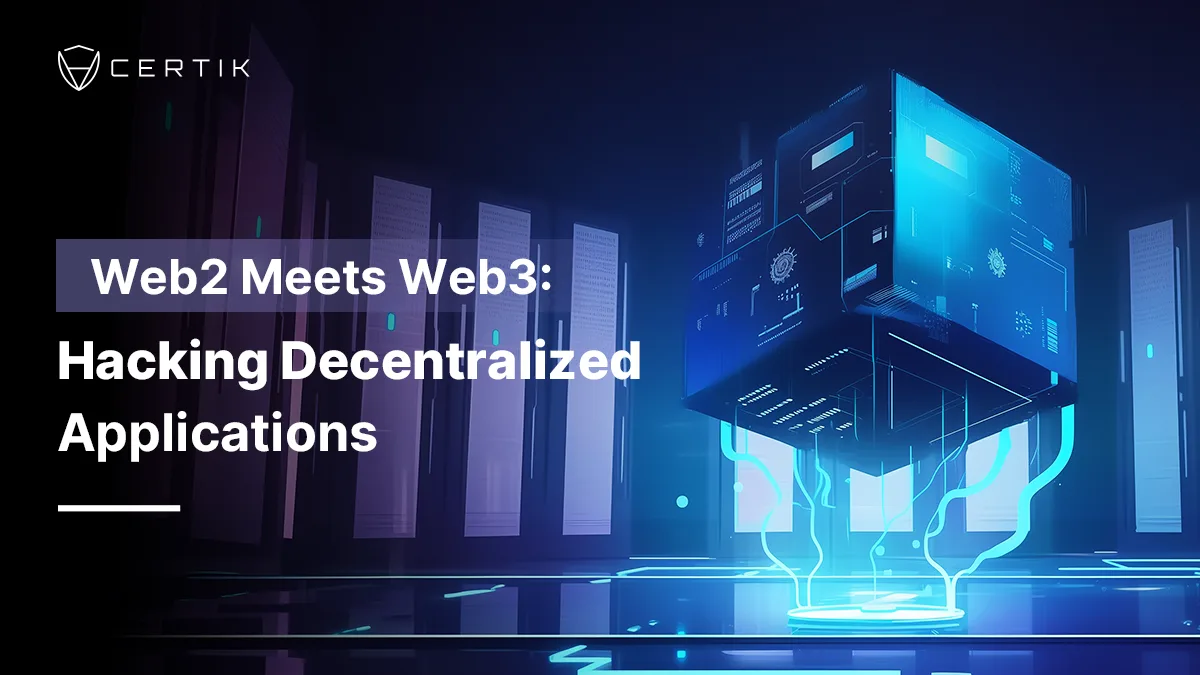 Web2 Meets Web3: Hacking Decentralized Applications