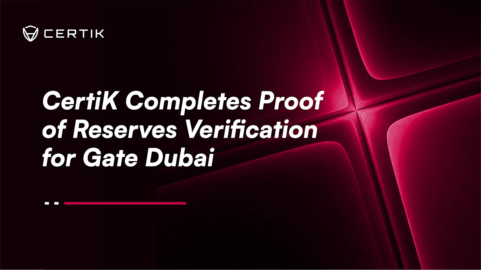 CertiK Completes Proof of Reserves Verification for Gate Dubai