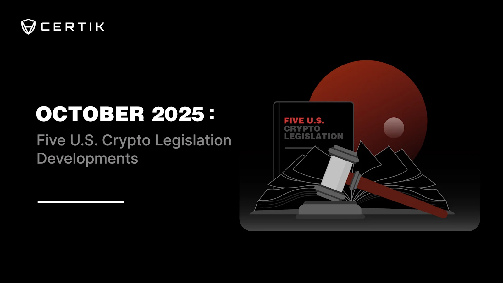 October 2025: Five U.S. Crypto Legislation Developments