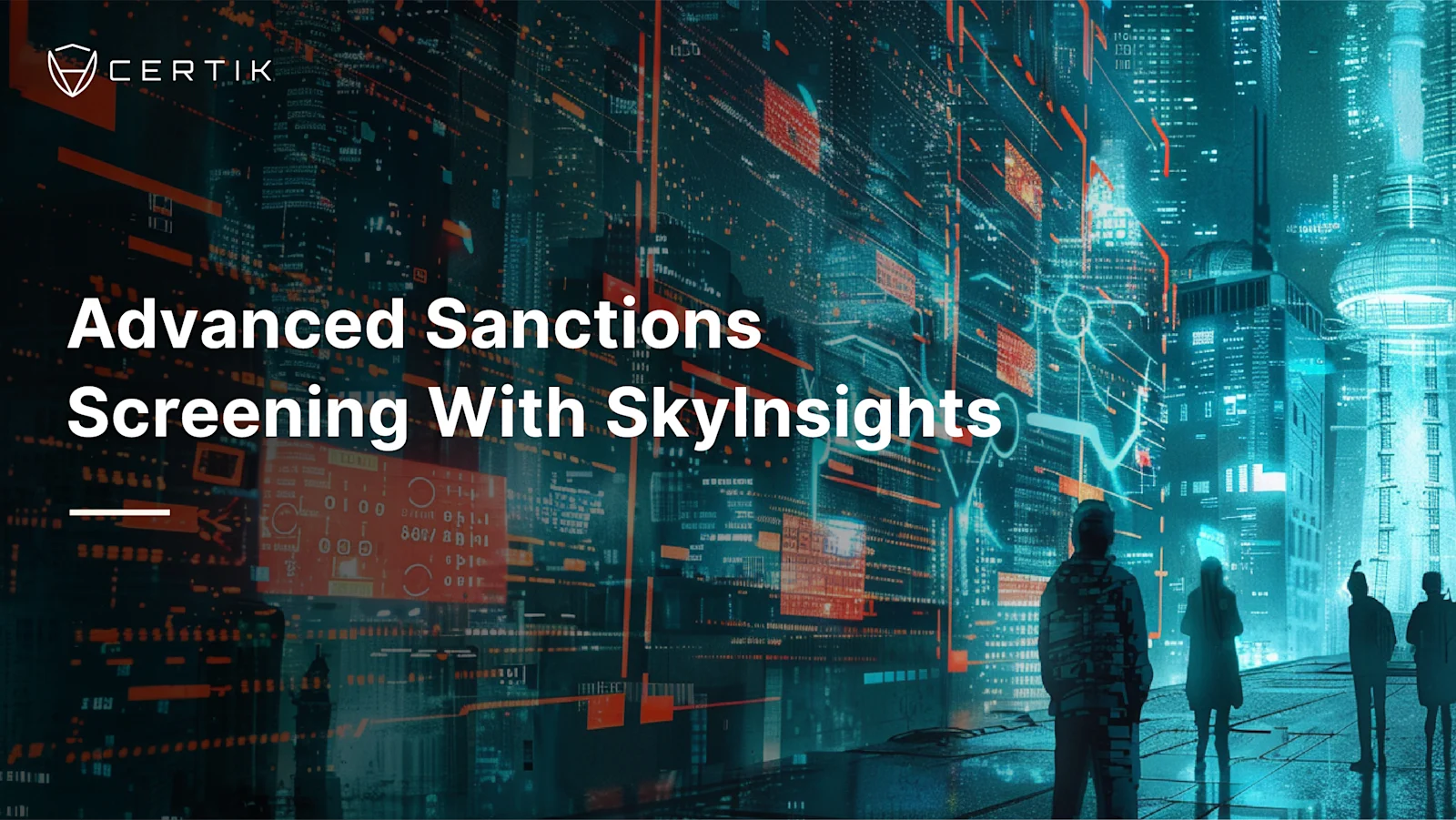 Advanced Sanctions Screening With SkyInsights