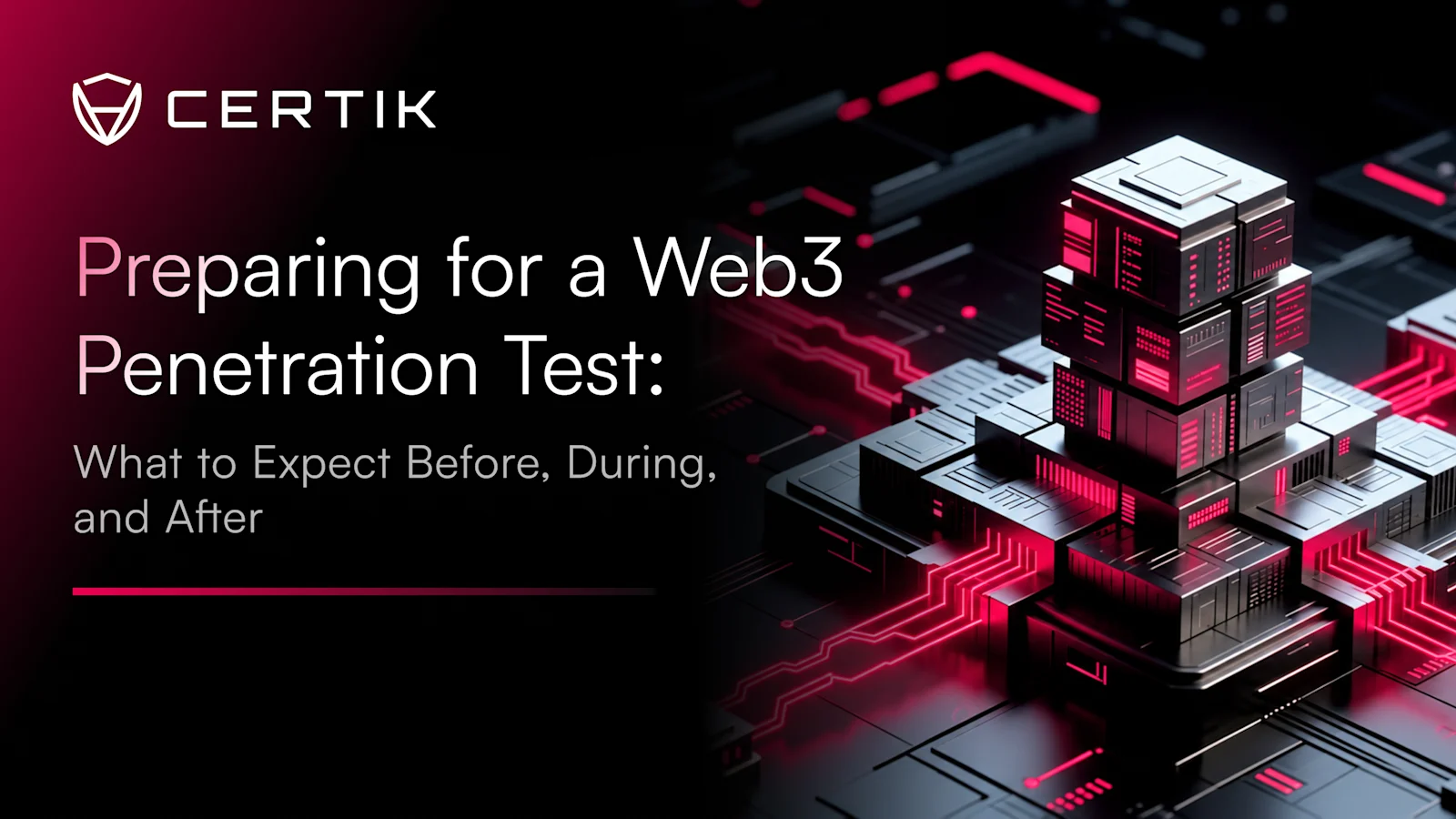 Preparing for a Web3 Penetration Test: What to Expect Before, During, and After