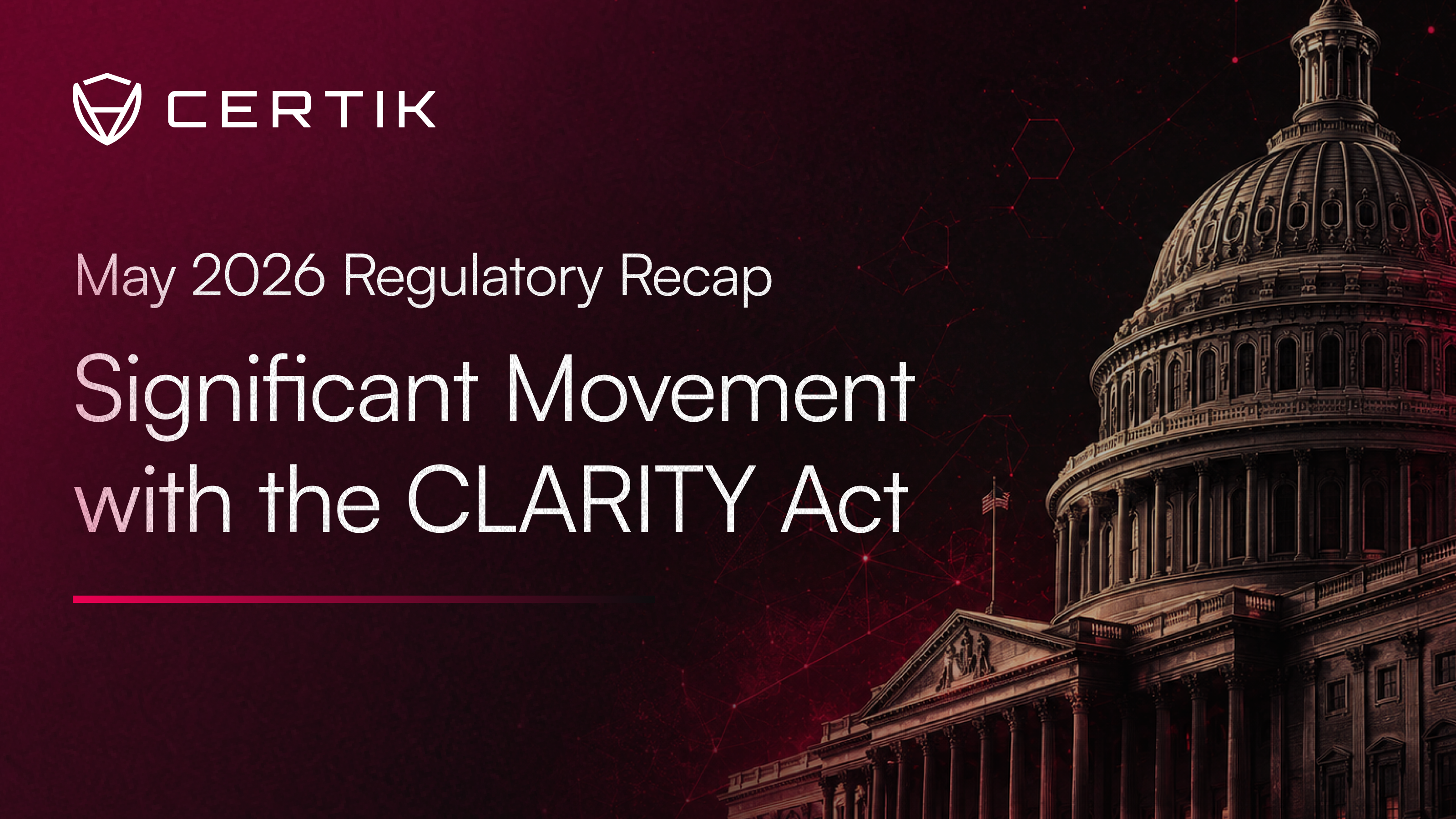 May 2026 Regulatory Recap: Significant Movement with the CLARITY Act