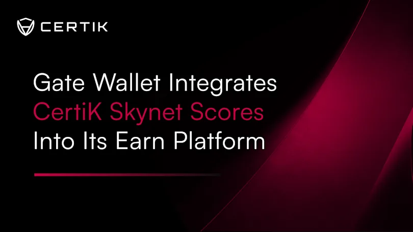 Gate Wallet Integrates CertiK Skynet Scores Into Its Earn Platform