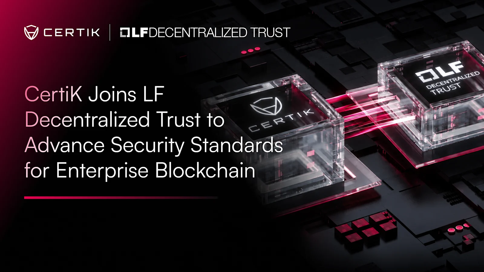 CertiK Joins LF Decentralized Trust to Advance Security Standards for Enterprise Blockchain