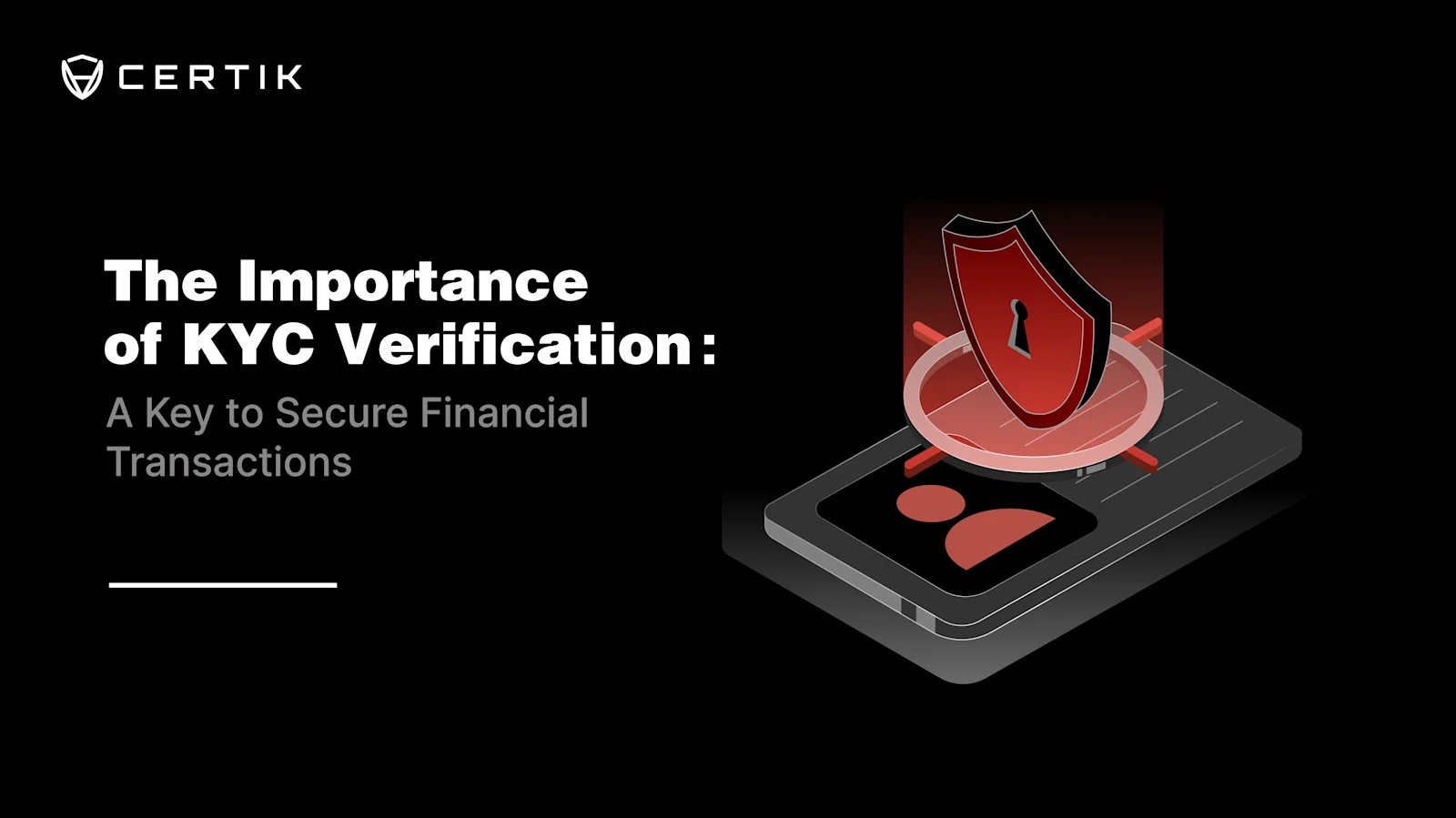 The Importance of KYC Verification: A Key to Secure Financial Transactions