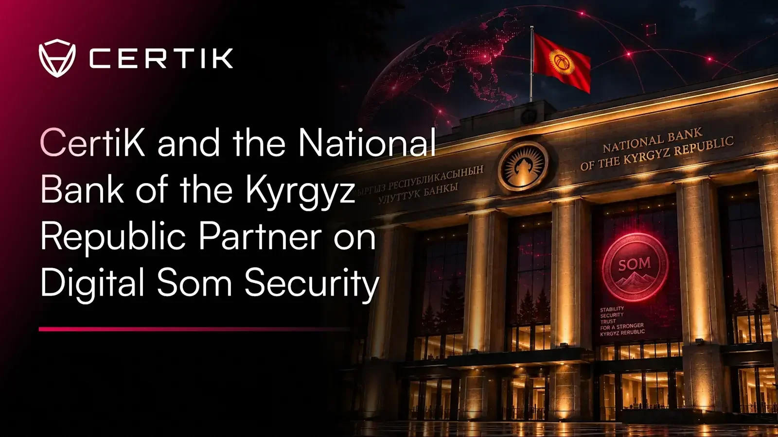 How Central Banks Secure Digital Currency before Launch: Inside the CertiK and NBKR Deal