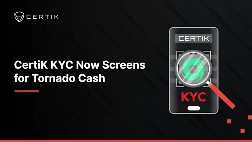 CertiK KYC Now Screens for Tornado Cash Wallets in Response to OFAC Blacklist