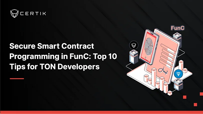 Secure Smart Contract Programming in FunC: Top 10 Tips for TON Developers