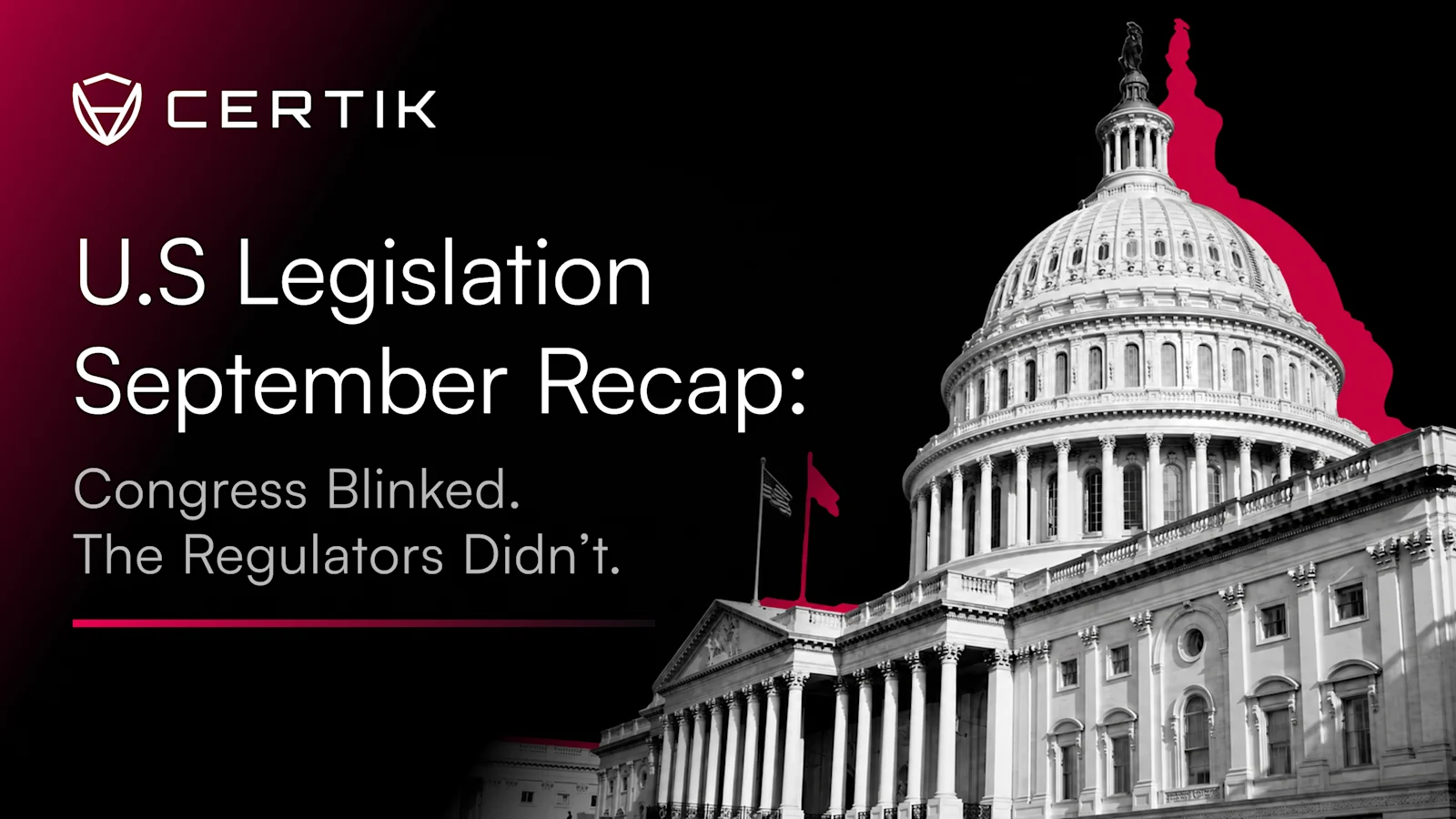 U.S Legislation September Recap: Congress Blinked. The Regulators Didn’t.